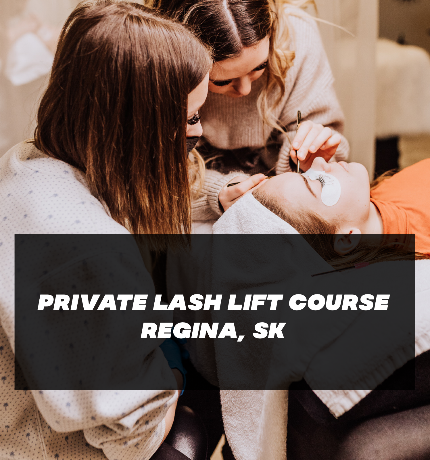 LASH LIFT + TINT PRIVATE COURSE