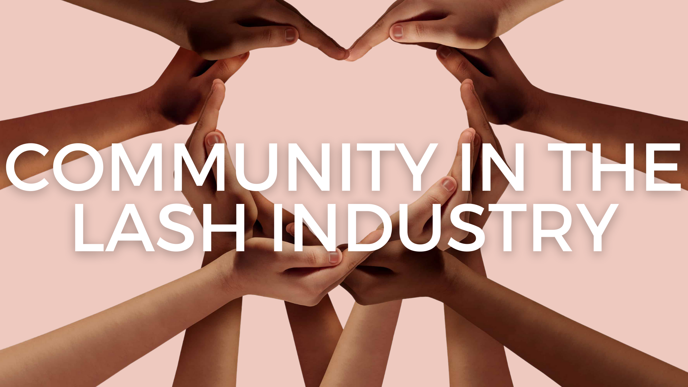 Community in the Lash Industry